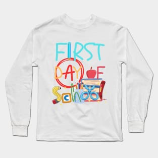 FIRST DAY OF SCHOOL Long Sleeve T-Shirt